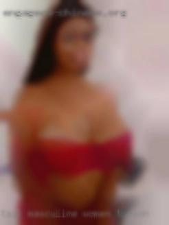Tall, masculine, sexy, self women Tucson aware.